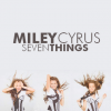 7 Things - Miley Cyrus