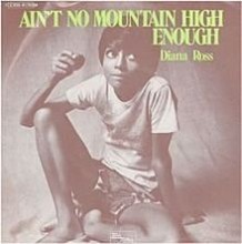 Ain't No Mountain High Enough - Diana Ross