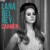 Carmen - Lana Del Rey