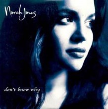 Don't Know Why - Norah Jones