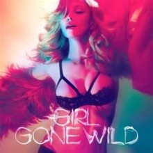 Girl Gone Wild - Madonna