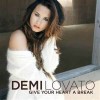 Give Your Heart A Break - Demi Lovato