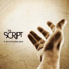 If You Ever Come Back - The Script