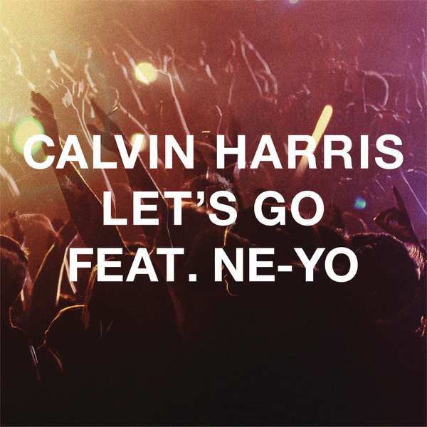 Let's Go - Calvin Harris