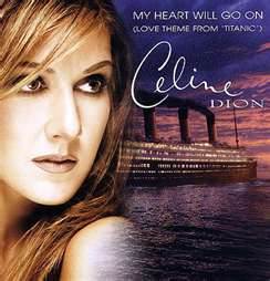 My Heart Will Go On - Celine Dion