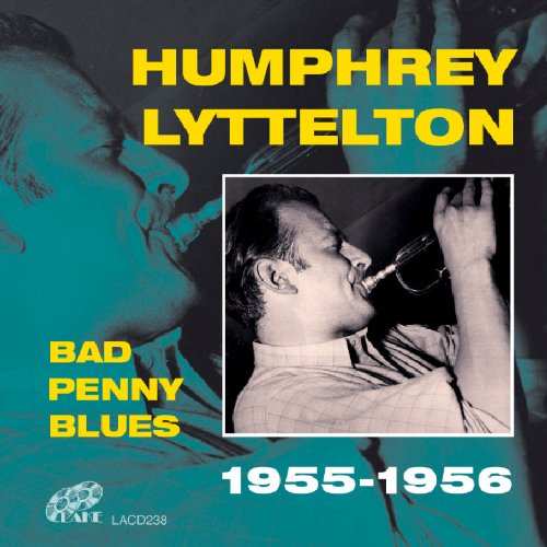 Bad Penny Blues - Humphrey Lyttelton