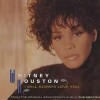 I Will Always Love You - Whitney Houston