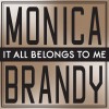 It All Belongs to Me - Brandy and Monica