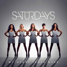 My Heart Takes Over - The Saturdays