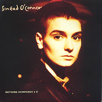 Nothing Compares 2 U - Sinead O'Connor