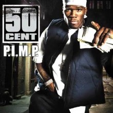 P.I.M.P - 50 Cent