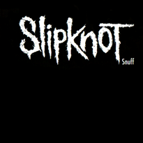 Snuff - Slipknot