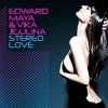 Stereo Love - Edward Maya