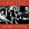 Sunday Morning - Maroon 5