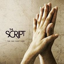 For the First Time - The Script