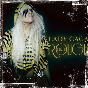 I Like It Rough - Lady GaGa