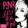 Just Like A Pill - Pink