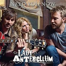 Need You Now - Lady Antebellum