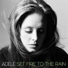 Set Fire to the Rain - Adele