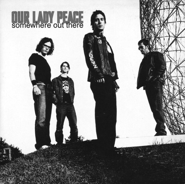 Somewhere Out There - Our Lady Peace