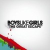 The Great Escape - Boys like Girls