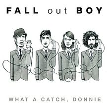 What a Catch, Donnie - Fall Out Boy