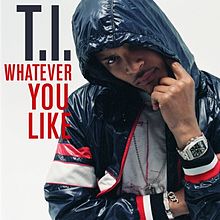 Whatever You Like - T.I.