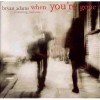 When You're Gone - Bryan Adams