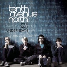 Love Is Here - Tenth Avenue North