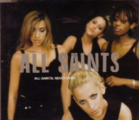 Never Ever - All Saints