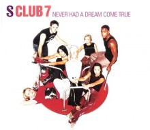 Never Had a Dream Come True - S Club 7