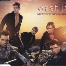 When You're Looking Like That - Westlife