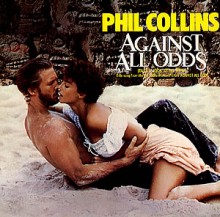 Against All Odds (Take a Look at Me Now) - Phil Collins