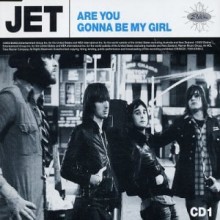 Are you Gonna Be My Girl - Jet