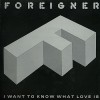 I Want to Know What Love Is - Foreigner