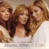 It's OK - Atomic Kitten