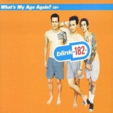 What's My Age Again - Blink-182