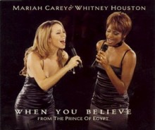 When You Believe - Mariah Carey & Whitney Houston