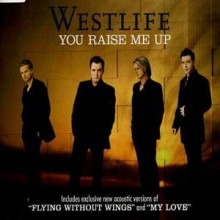 You Raise Me Up - Westlife