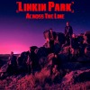 Across The Line - Linkin Park