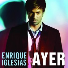 Ayer - Enrique Iglesias