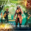 God He Reigns With All I Need Is You - Hillsong United