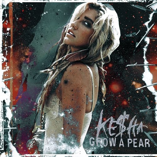 Grow A Pear - Kesha