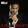 Just A Dream - Nelly