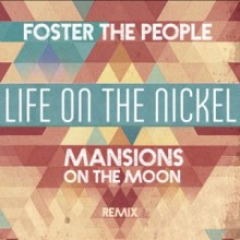 Life On The Nickel - Foster The People