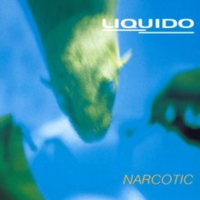 Narcotic - Liquido