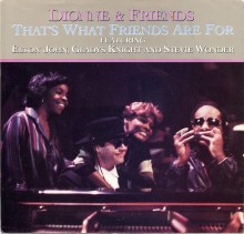 That's What Friends Are For - Dionne Warwick