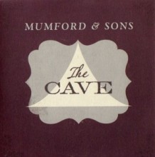 The Cave - Mumford And Sons