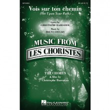 Vois Sur Ton Chemin - Les Choristes