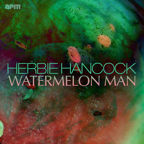 Watermelon Man - Herbie Hancock